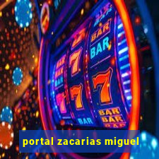 portal zacarias miguel