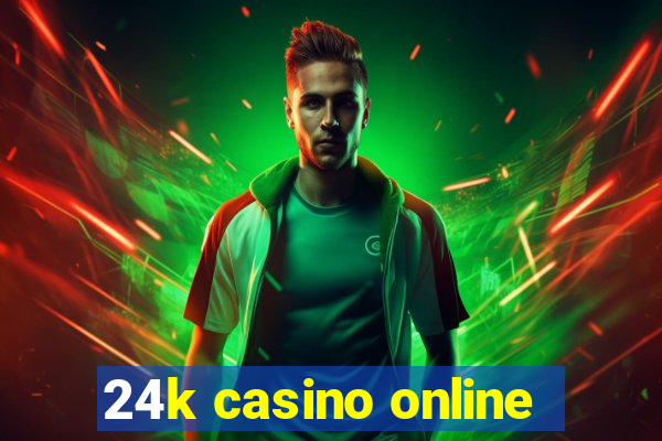 24k casino online