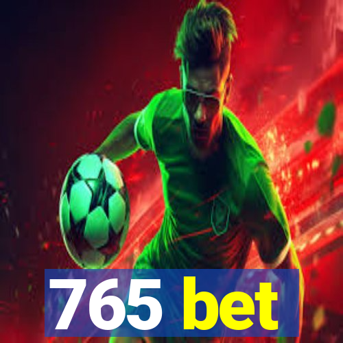 765 bet