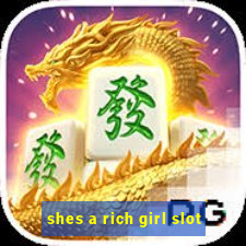 shes a rich girl slot