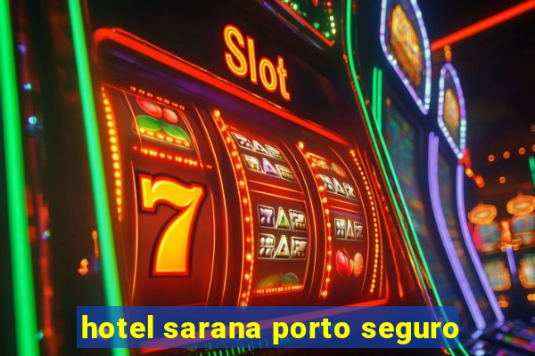 hotel sarana porto seguro