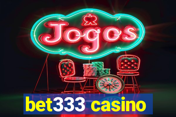 bet333 casino