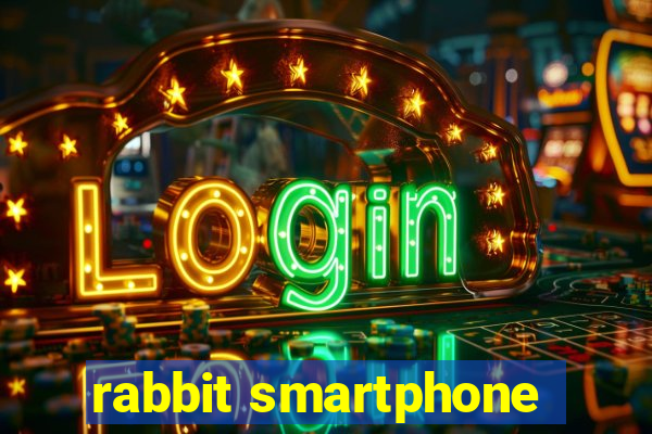 rabbit smartphone