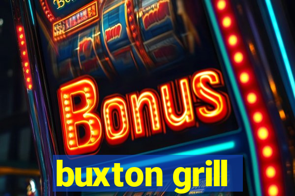 buxton grill