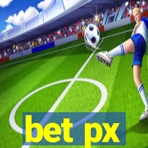 bet px