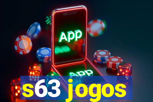 s63 jogos