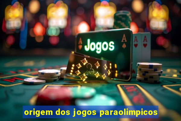 origem dos jogos paraolimpicos