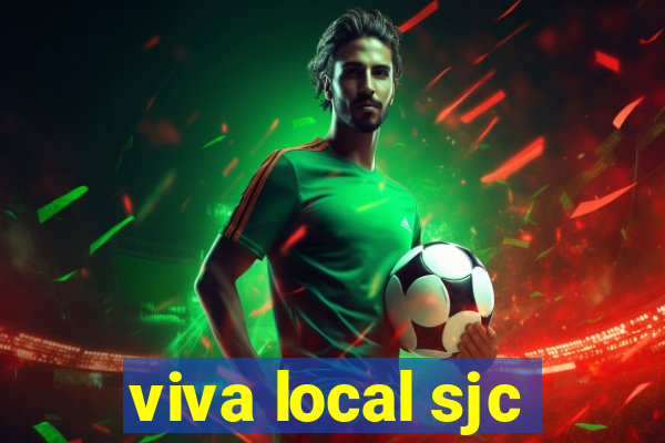 viva local sjc