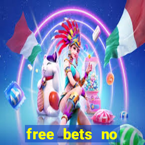 free bets no deposit casino