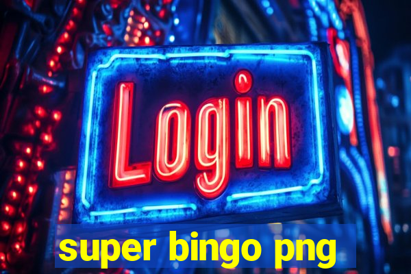 super bingo png