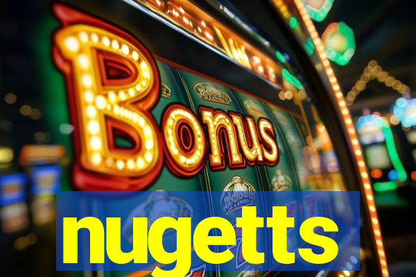 nugetts