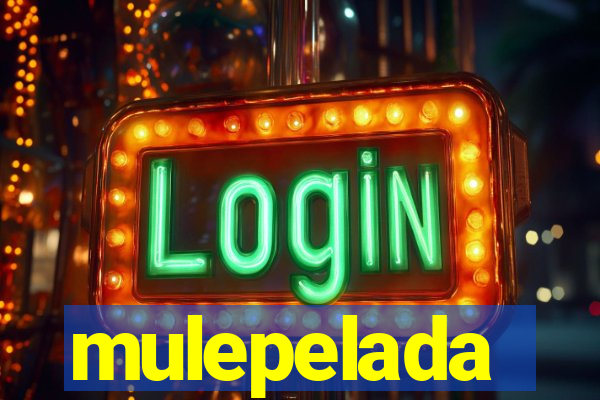 mulepelada