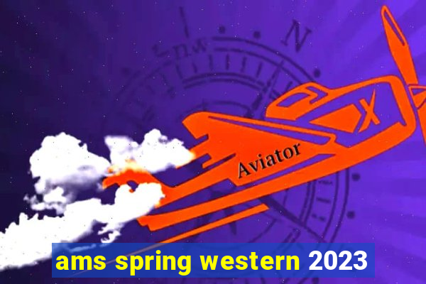 ams spring western 2023