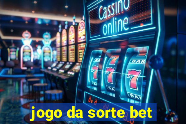 jogo da sorte bet