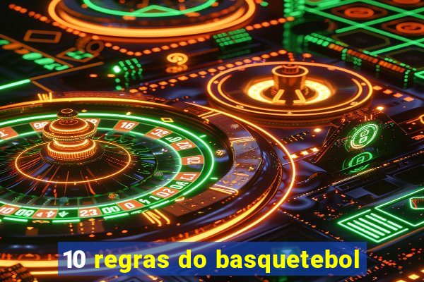 10 regras do basquetebol