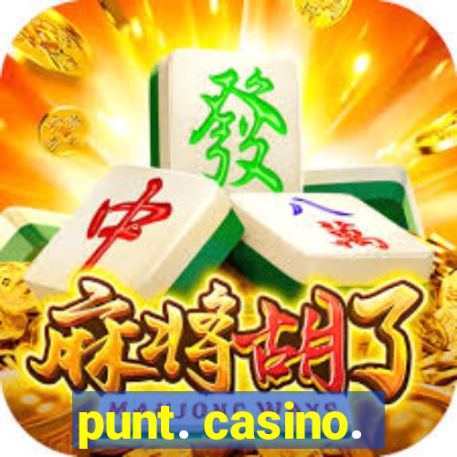 punt. casino.