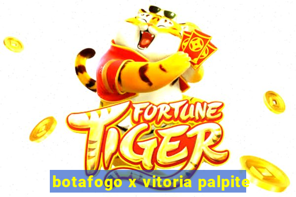 botafogo x vitoria palpite