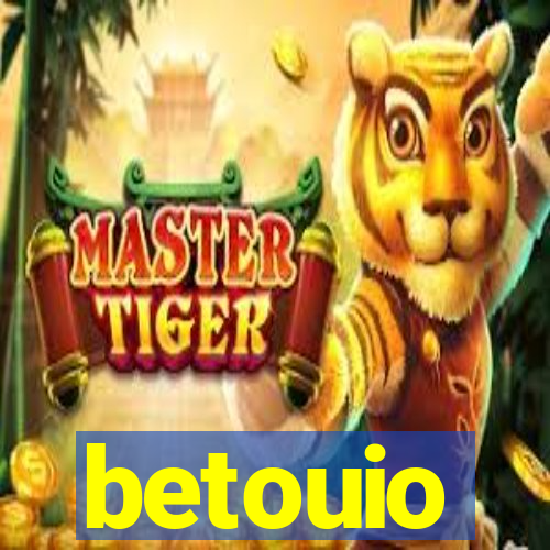 betouio