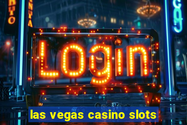 las vegas casino slots