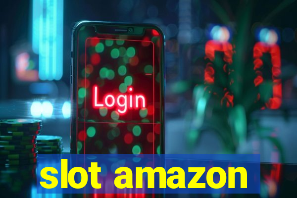 slot amazon