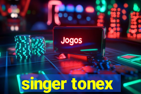 singer tonex