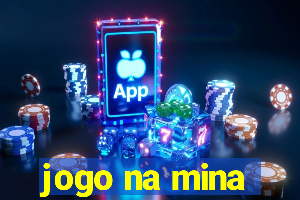 jogo na mina