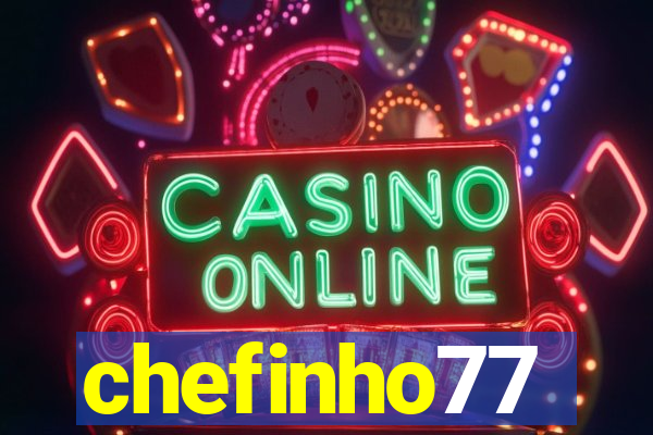 chefinho77