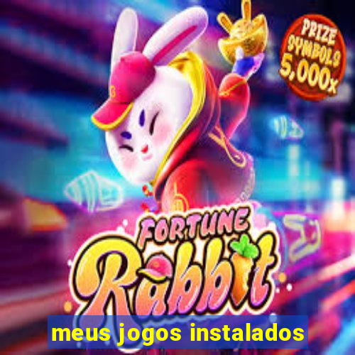 meus jogos instalados