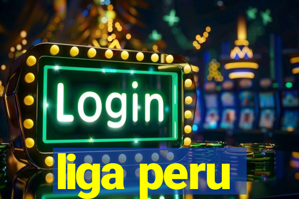 liga peru