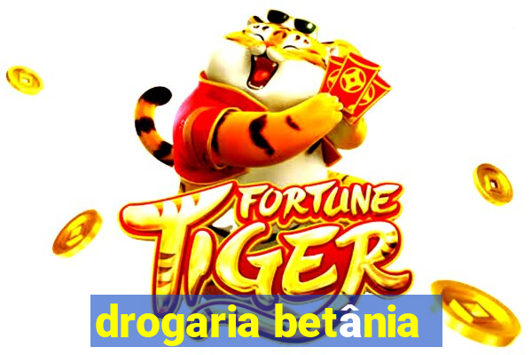 drogaria betânia