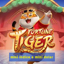 mini indice e mini dolar