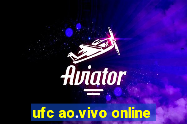 ufc ao.vivo online