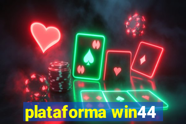 plataforma win44