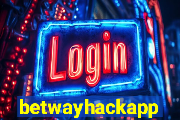 betwayhackapp