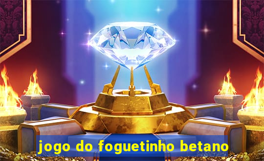 jogo do foguetinho betano