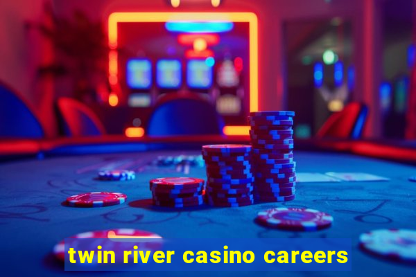 twin river casino careers