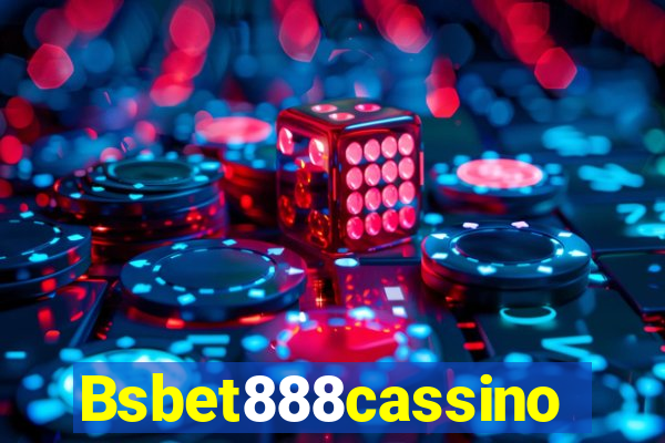 Bsbet888cassino