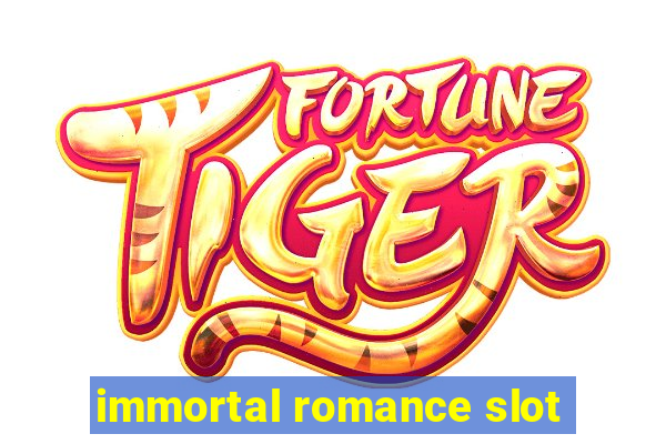 immortal romance slot