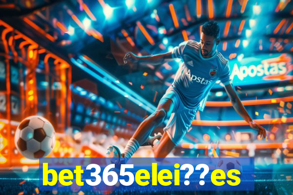 bet365elei??es