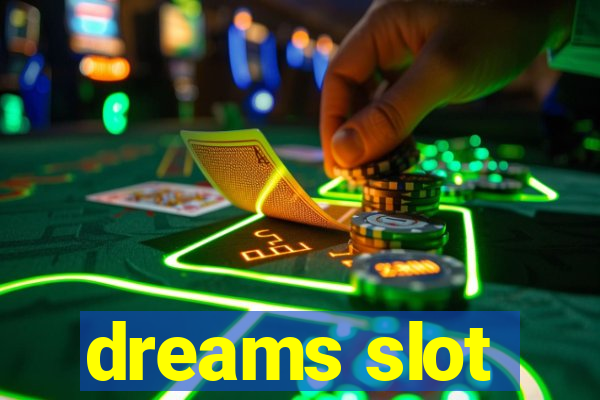 dreams slot