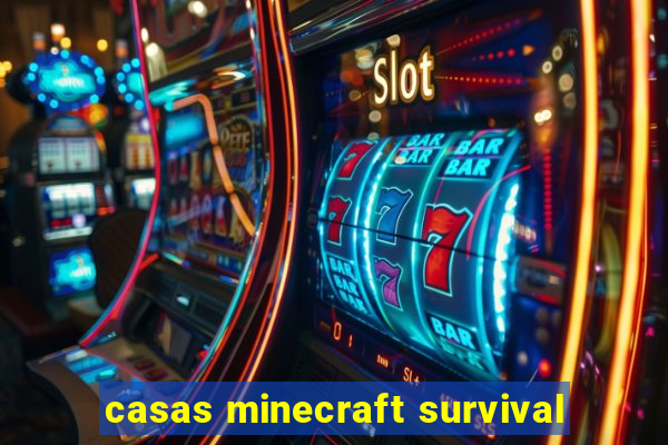 casas minecraft survival