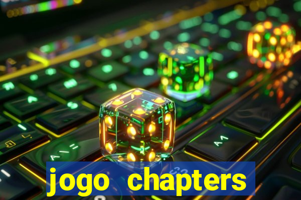 jogo chapters diamantes infinitos