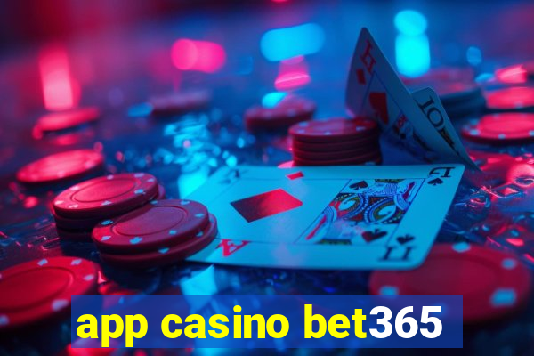 app casino bet365