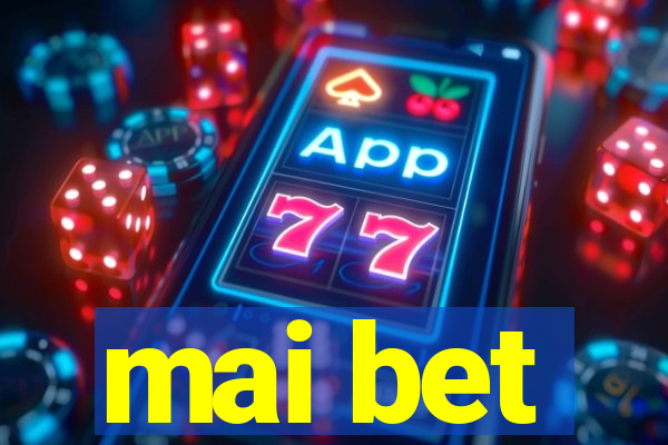 mai bet