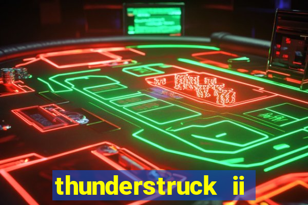 thunderstruck ii online slot