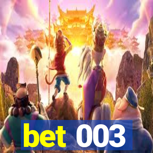 bet 003