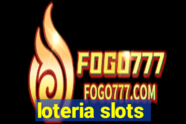 loteria slots