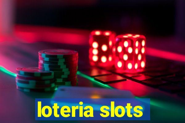 loteria slots