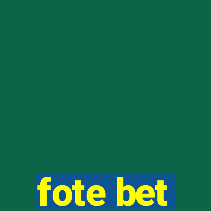 fote bet