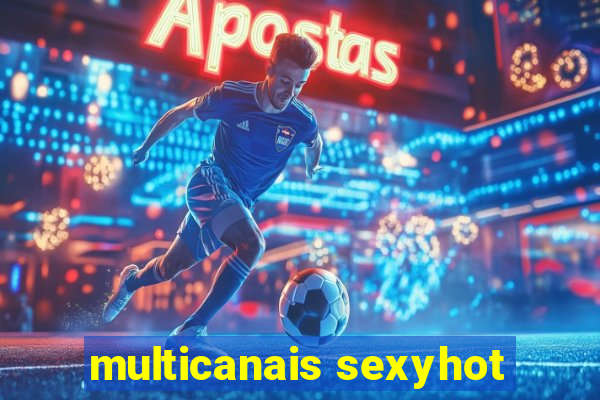 multicanais sexyhot